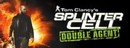 Tom Clancy's Splinter Cell Double Agent®