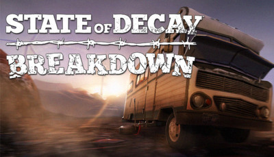 State of Decay - Breakdown