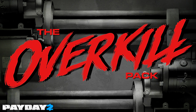 PAYDAY 2: The OVERKILL Pack