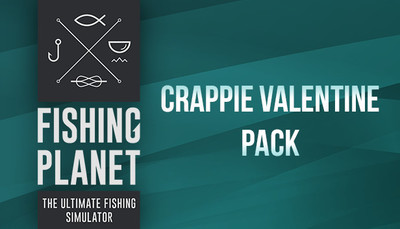 Fishing Planet: Crappie Valentine Pack