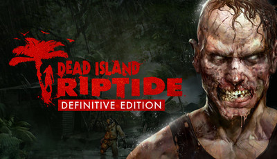 Dead Island: Riptide Definitive Edition