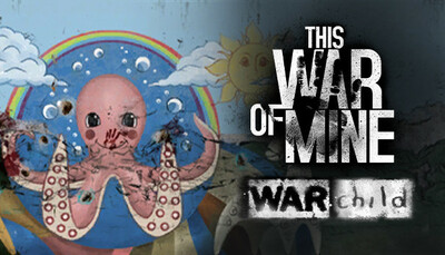 This War of Mine: War Child Charity