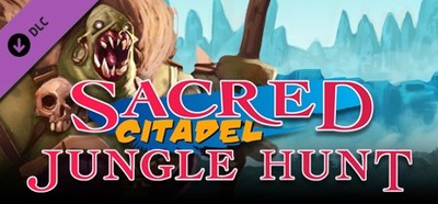 Sacred Citadel: Jungle Hunt